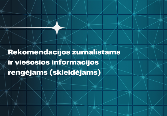 Rekomendacijos žurnalistams ir viešosios informacijos rengėjams (skleidėjams)