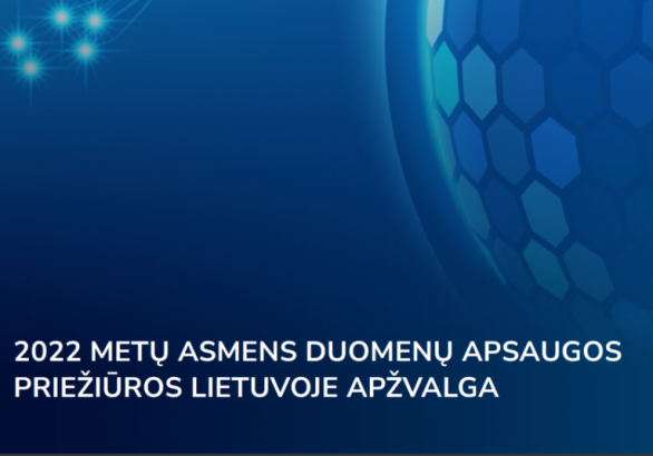 2022 m. asmens duomenų apsaugos priežiūros Lietuvoje apžvalga